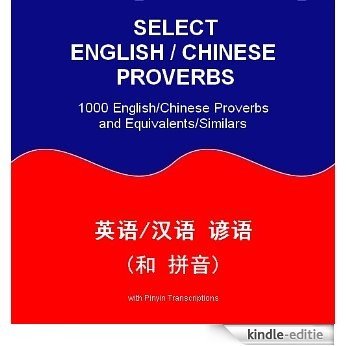 Select English/Chinese Proverbs (English Edition) [Kindle-editie]