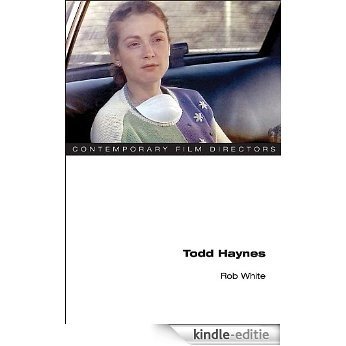Todd Haynes (Contemporary Film Directors) [Kindle-editie]