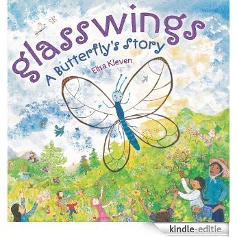 Glasswings: A Butterfly's Story [Kindle-editie]