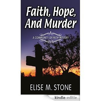 Faith, Hope, and Murder (Community of Faith Mysteries Book 1) (English Edition) [Kindle-editie]