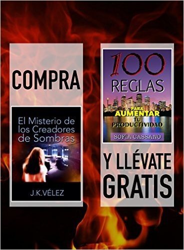 Compra EL MISTERIO DE LOS CREADORES DE SOMBRAS y llévate gratis 100 REGLAS PARA AUMENTAR TU PRODUCTIVIDAD (Spanish Edition)