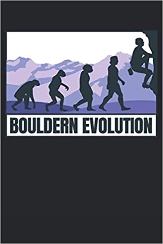 Bouldering Evolution Notebook Journal: Bouldering, Boulder Journal, Bouldering Training