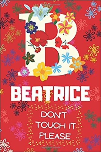 indir Beatrice | don&#39;t touch it please | Initial B | Name Women and Girls | Graph Paper | College Ruled | Personalized Diary |: Practical, Creative and ... Teachers or Kids | Red Flowers Cover |