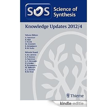 Science of Synthesis Knowledge Updates 2012 Vol. 4 [Kindle-editie]