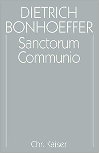 Dietrich Bonhoeffer Werke, Bd.1: Sanctorum Communio: Eine dogmatische Untersuchung zur Soziologie der Kirche
