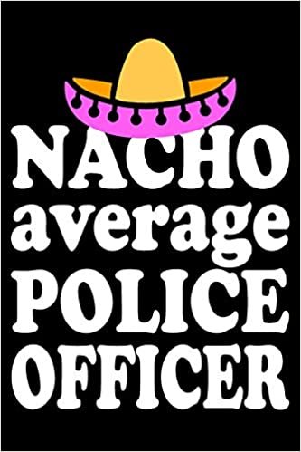 indir Nacho Average Police Officer: Blank Lined Journal, Funny Sketchbook, Notebook, Diary Perfect Gift For Police Officers