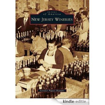 New Jersey Wineries (Images of America) (English Edition) [Kindle-editie]