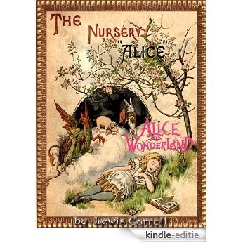 THE NURSERY ALICE : Alice in Wonderland Series CONTAINING TWENTY COLOURED ENLARGEMENTS WITH TEXT ADAPTED TO NURSERY READERS (Illustrated) (English Edition) [Kindle-editie] beoordelingen