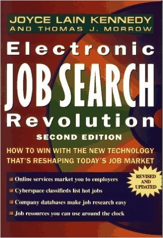 Electronic Job Search Revolution: How to Win with the New Technology That's Reshaping Today's Job Market