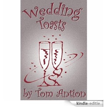 Wedding Celebration Toasts (Wedding Celebrations Book 1) (English Edition) [Kindle-editie]