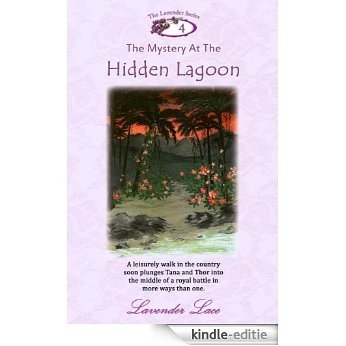 The Mystery At The Hidden Lagoon (Lavender Series Book 4) (English Edition) [Kindle-editie]