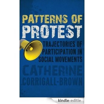 Patterns of Protest: Trajectories of Participation in Social Movements [Kindle-editie]