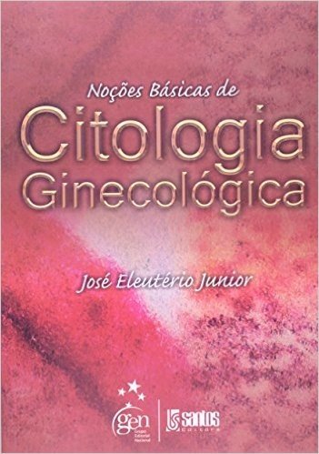 Noçoes Basicas De Citologia Ginecologica