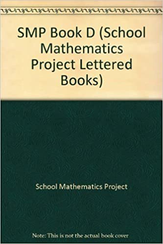 SMP Book D (School Mathematics Project Lettered Books): Bk. D