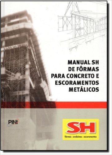 Manual Sh De Formas Para Concreto E Escoramentos Metálicos