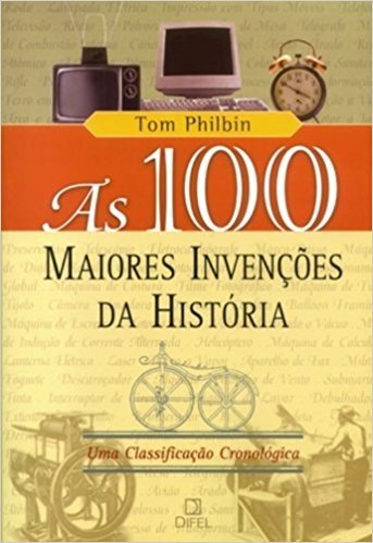 As 100 Maiores Invenções da História - Coleção 100