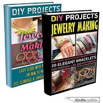 DIY Projects: Jewerly Making BOX SET 2 IN 1: Make Your Own 20 Glorious Necklaces & 20 Elegant Bracelets For Everyday Life And For Parties.: (WITH PICTURES, ... - Handmade Jewelry Book 3) (English Edition) [Kindle-editie] beoordelingen