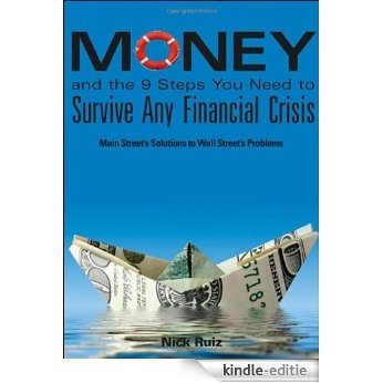 Money and the 9 Steps You Need to Survive Any Financial Crisis [Kindle-editie]