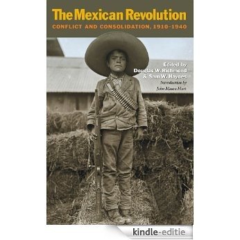 The Mexican Revolution: Conflict and Consolidation, 1910-1940 (Walter Prescott Webb Memorial Lectures, published for the University of Texas at Arlington by Texas A&M University Press) [Kindle-editie]