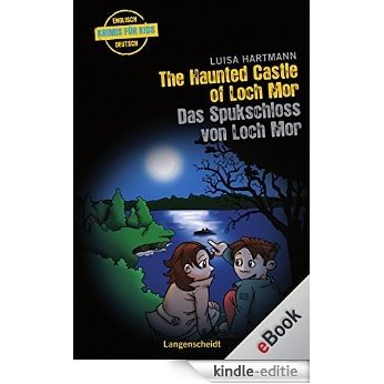 The Haunted Castle of Loch Mor - Das Spukschloss von Loch Mor: Das Spukschloss von Loch Mor (Englische Krimis für Kids) [Kindle-editie]