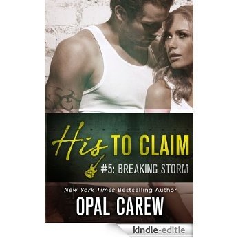 His to Claim #5: Breaking Storm [Kindle-editie]