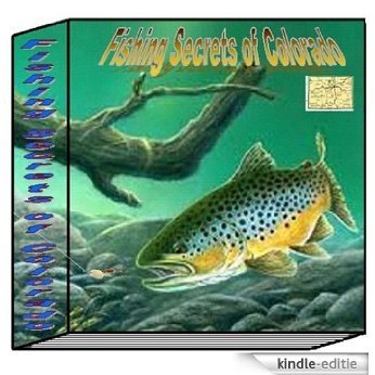 Fishing Secrets of Colorado (English Edition) [Kindle-editie]