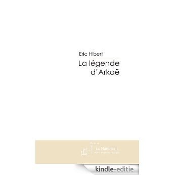 La légende d'Arkaë (FICTION) [Kindle-editie] beoordelingen