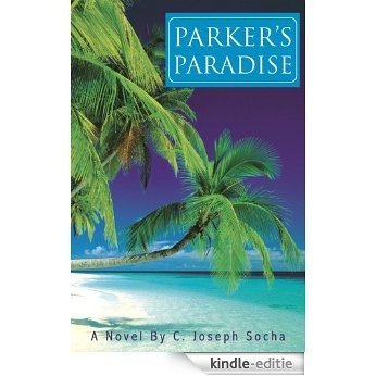 Parker's Paradise (English Edition) [Kindle-editie]