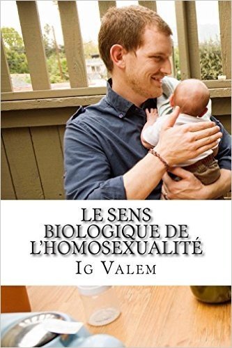 Télécharger Le sens biologique de l&#39;homosexualité
