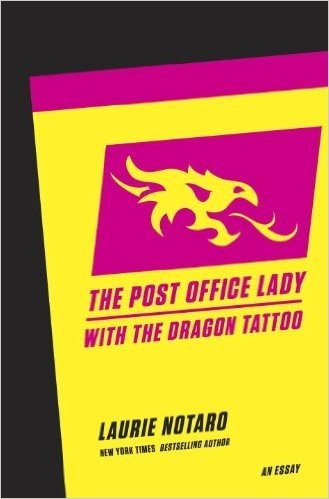 The Post Office Lady with the Dragon Tattoo: An Essay