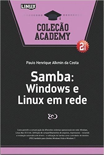 Samba. Windows e Linux em Rede - Coleção Academy