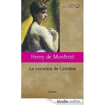 La vocation de Caroline (Littérature Française) (French Edition) [Kindle-editie]