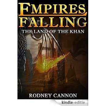 Empires Falling, The Land of the Khan (English Edition) [Kindle-editie]