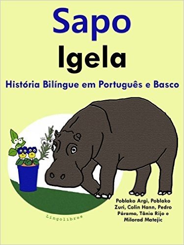 História Bilíngue em Português e Basco: Sapo - Igela (Serie Aprender Basco Livro 1)