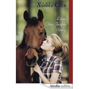 Lisa: The Inside Story (Saddle Club(R)) [Kindle-editie]