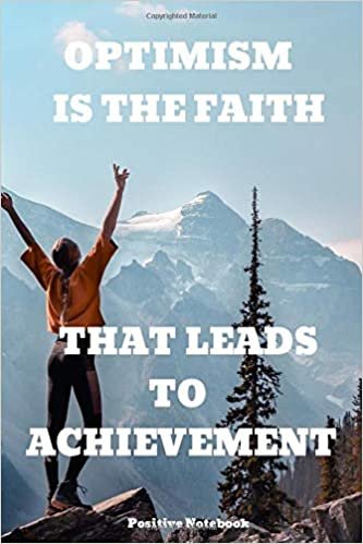 indir Optimism Is The Faith That Leads To Achievement: Notebook With Motivational Quotes, Inspirational Journal With Daily Motivational Quotes, Notebook ... Blank Pages, Diary (110 Pages, Blank, 6 x 9)