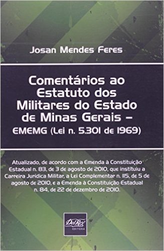 Comentários Ao Estatuto Dos Militares Do Estado De Minas Gerais. EMEMG