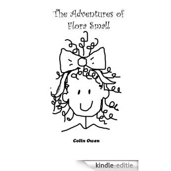 The Adventures of Flora Small (English Edition) [Kindle-editie]