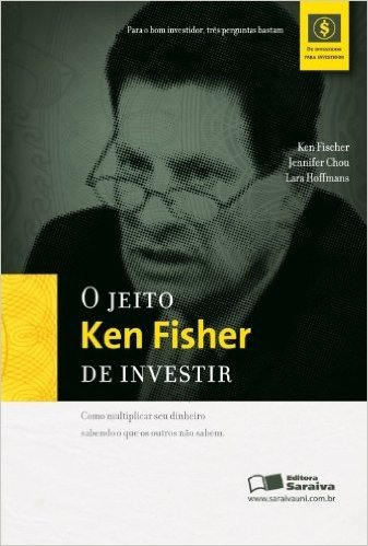 O Jeito Ken Fisher de Investir
