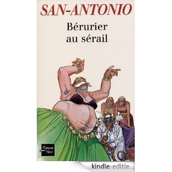 Bérurier au sérail (San-Antonio) [Kindle-editie]