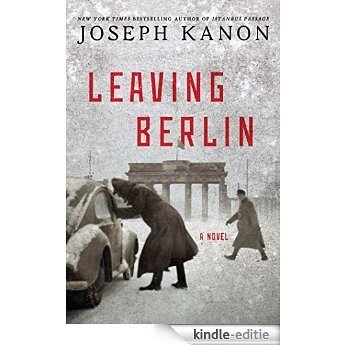 Leaving Berlin: A Novel (English Edition) [Kindle-editie]