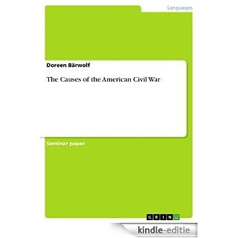 The Causes of the American Civil War [Kindle-editie]