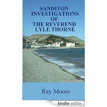 Sanditon Investigations of the Reverend Lyle Thorne: Mysteries from the Golden Age of Detection (Reverend Lyle Thorne Mysteries Book 4) (English Edition) [Kindle-editie]