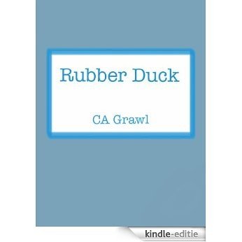 Rubber Duck (English Edition) [Kindle-editie]