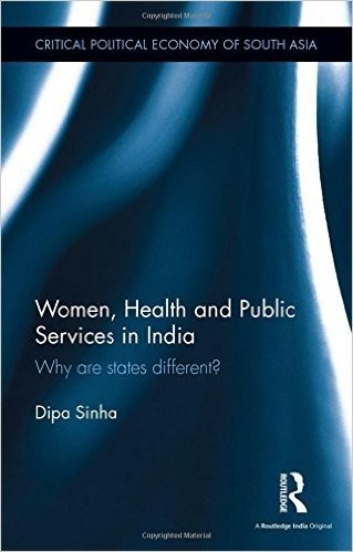 Women, Health and Public Services in India: Why Are States Different?