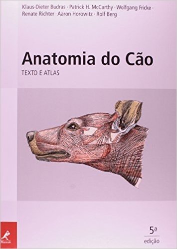 Anatomia do Cão. Texto Atlas