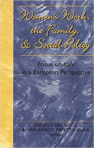 Women's Work, the Family, and Social Policy: Focus on Italy in a European Perspective
