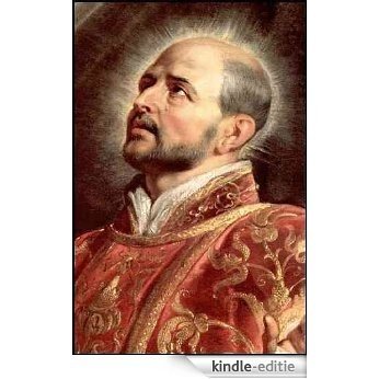 Spiritual Exercises of St. Ignatius of Loyola (English Edition) [Kindle-editie] beoordelingen