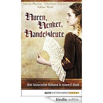 Huren, Henker, Handelsleute (German Edition) [Kindle-editie]