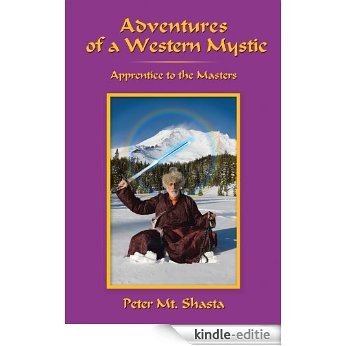 Adventures of a Western Mystic: Apprentice to the Masters (English Edition) [Kindle-editie]